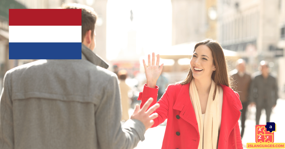 Learn Dutch - Greetings and Farewells