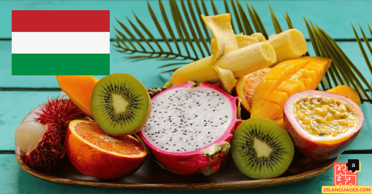 Learn Hungarian - Fruits