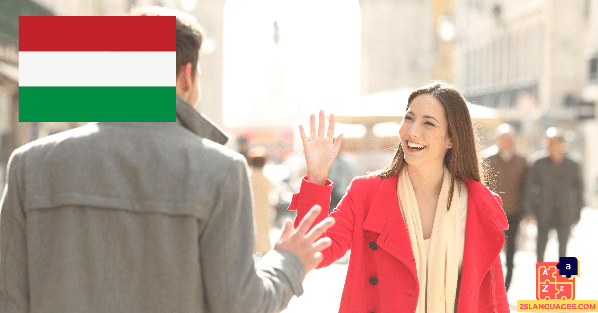 Learn Hungarian - Greetings and Farewells