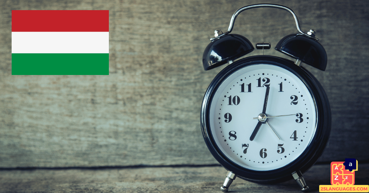 Learn Hungarian - Time Vocabulary